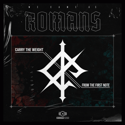 We Came As Romans : Carry the Weight - From the First Note